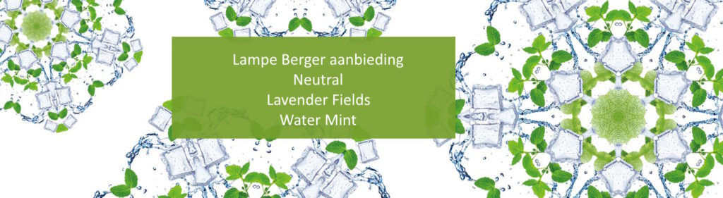 Lampe Berger literaanbieding zomer 2024